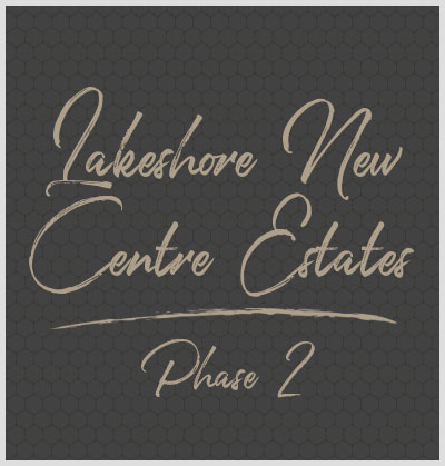Lakeshore New Centre Estates Phase 2